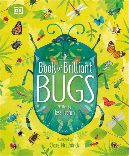The Book of Brilliant Bugs - Hardcover