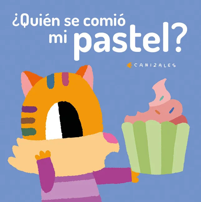 ¿Quién Se Comió Mi Pastel? - Board Book