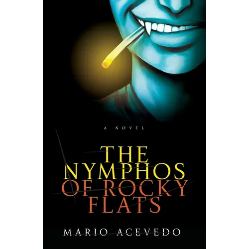 The Nymphos of Rocky Flats - Paperback