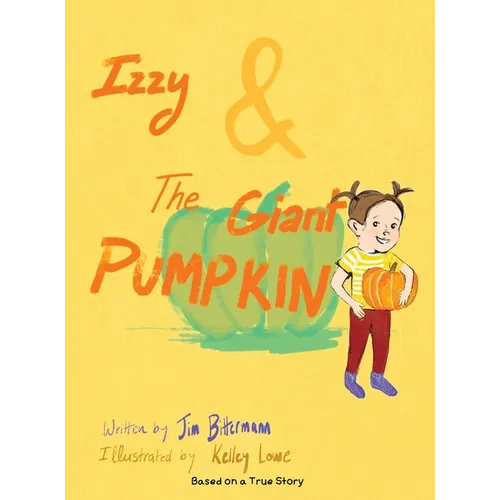 Izzy & The Giant Pumpkin - Hardcover