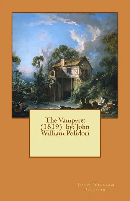The Vampyre: (1819) by: John William Polidori - Paperback