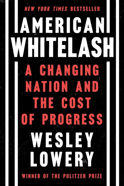 American Whitelash: A Changing Nation and the Cost of Progress - Paperback