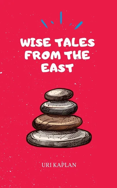 Wise Tales From the East: The Essential Collection - Paperback