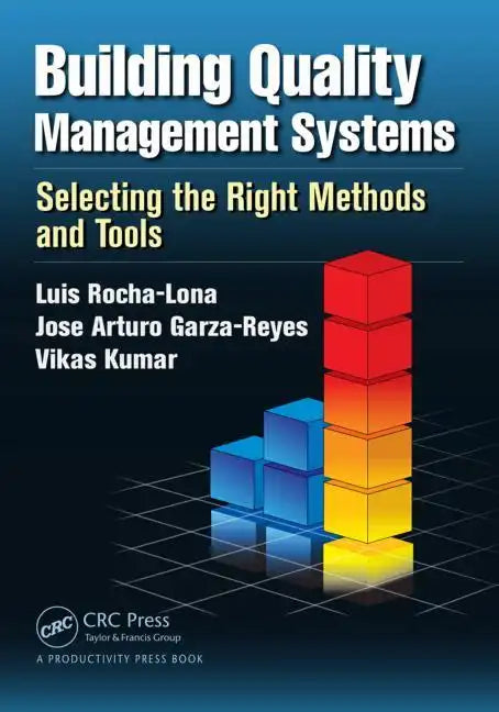 Building Quality Management Systems: Selecting the Right Methods and Tools - Paperback