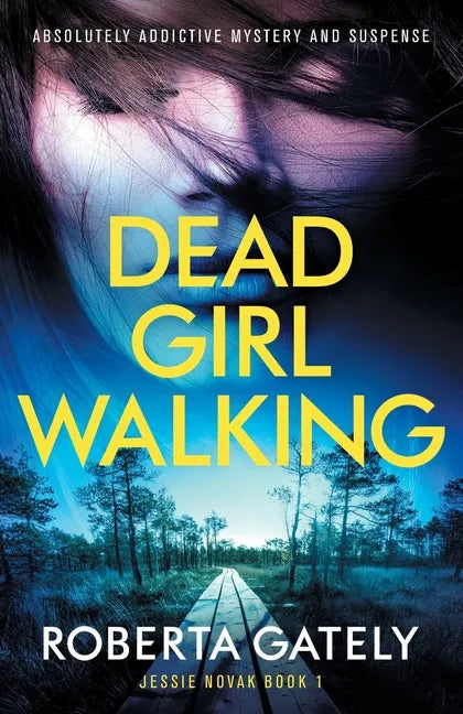 Dead Girl Walking: Absolutely addictive mystery and suspense - Paperback
