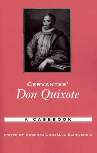 Cervantes' Don Quixote: A Casebook - Paperback