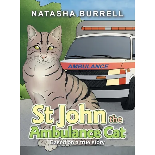 St John the Ambulance Cat: Based on a true story - Hardcover
