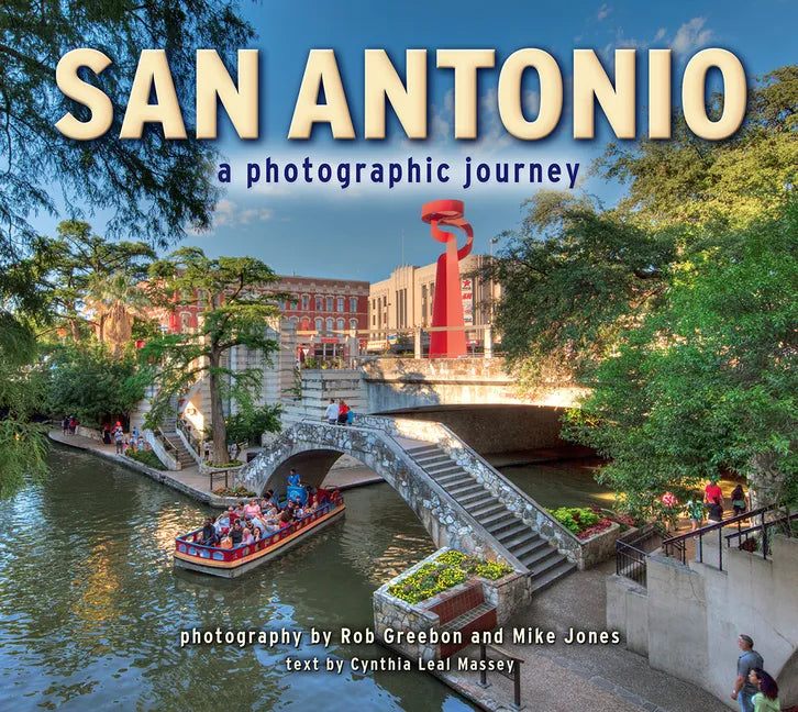 San Antonio: A Photographic Journey - Paperback