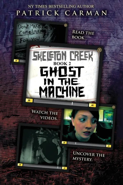 Ghost in the Machine: Skeleton Creek #2 - Paperback