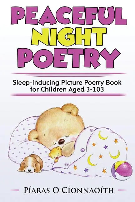 Peaceful Night Poetry: Sleep-inducing Picture Poetry Book for Children Aged 3-103 - Paperback