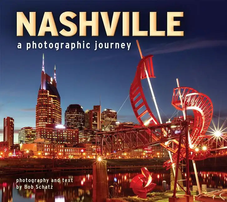 Nashville: A Photographic Journey - Paperback