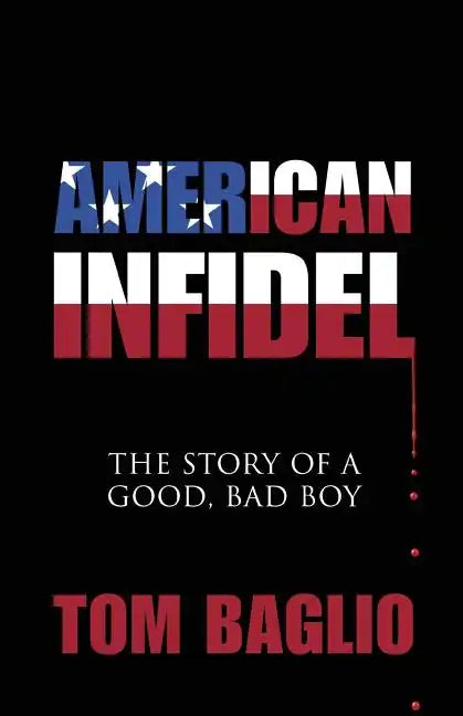 American Infidel: The Story Of A Good, Bad Boy - Paperback