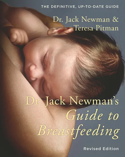 Dr. Jack Newman's Guide to Breastfeeding - Paperback