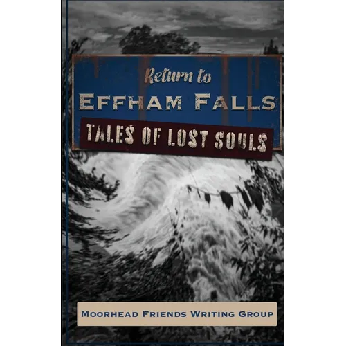 Return to Effham Falls: Tales of Lost Souls - Paperback