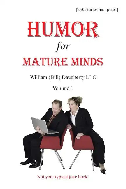 Humor for Mature Minds, Volume 1: Not Your Typical Joke Book. - Paperback