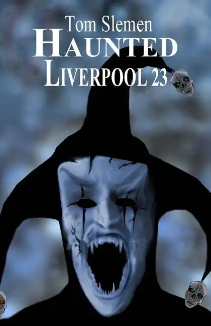 Haunted Liverpool 23 - Paperback