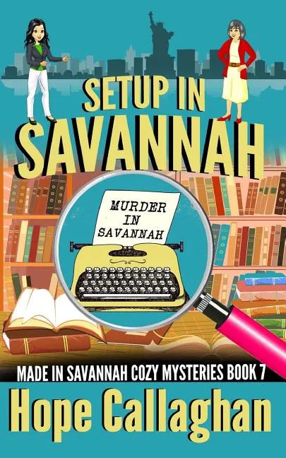 Setup in Savannah: A Made in Savannah Cozy Mystery - Paperback