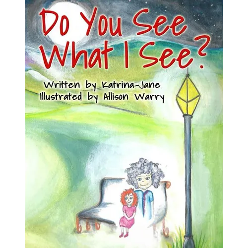 Do You See What I See?: Helping Children Understand Their Psychic Abilities - Paperback