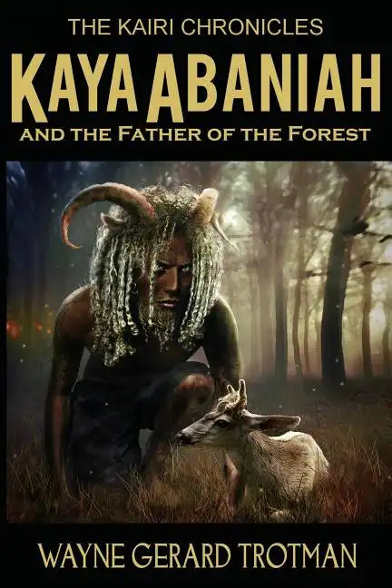 Kaya Abaniah and the Father of the Forest - Paperback