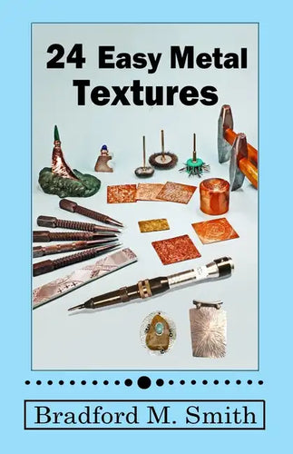 24 Easy Metal Textures: With No Rolling Mill Required - Paperback