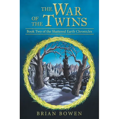 The War of the Twins: Book Two of the Shattered Earth Chronicles - Paperback