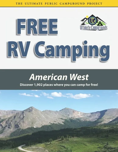 Free RV Camping American West: Discover 1,902 places where you can camp for free! - Paperback