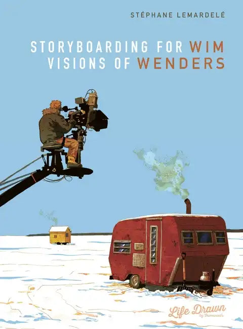 Storyboarding for Wim Wenders: Visions of Wenders - Hardcover