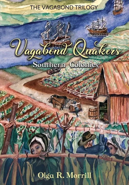 Vagabond Quakers: Southern Colonies - Paperback