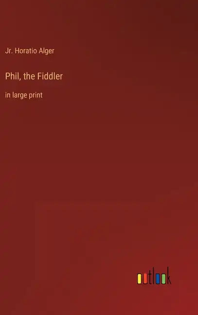 Phil, the Fiddler: in large print - Hardcover