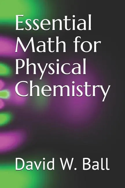 Essential Math for Physical Chemistry - Paperback