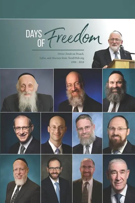 Days of Freedom: Divrei Torah on Pesach, Sefira, and Shavuos from TorahWeb.org 1999 - 2018 - Paperback