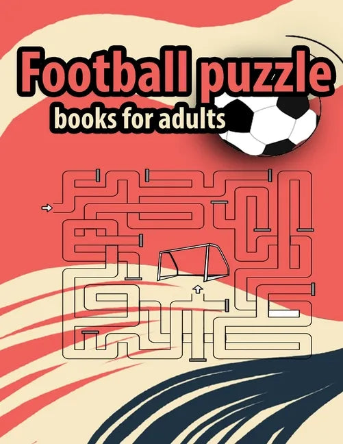 Football Puzzle books for adults: Amazing Gift For Adult Football Fans and Clever Children - Paperback