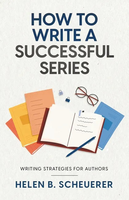 How To Write A Successful Series: Writing Strategies For Authors - Paperback