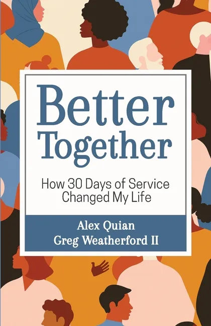 Better Together: How 30 Days of Service Changed My Life - Paperback