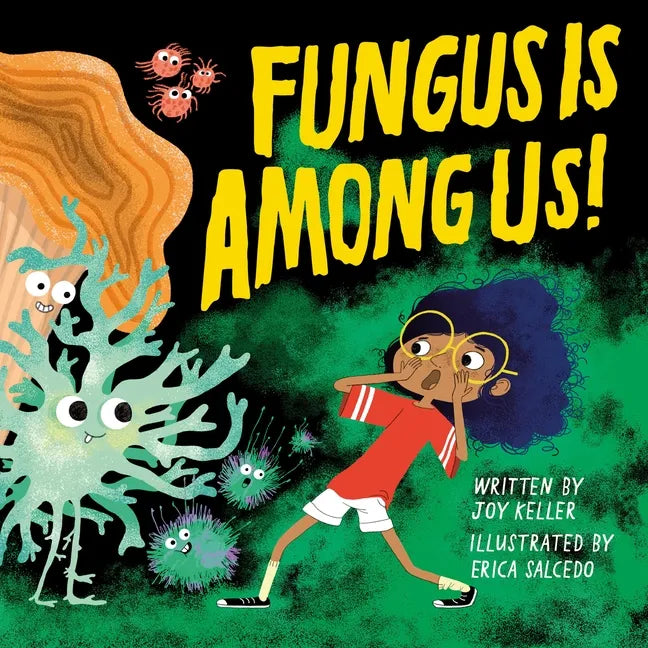 Fungus Is Among Us! - Hardcover