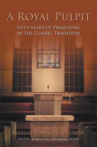 A Royal Pulpit: Fifty Years of Preaching in the Classic Tradition - Paperback