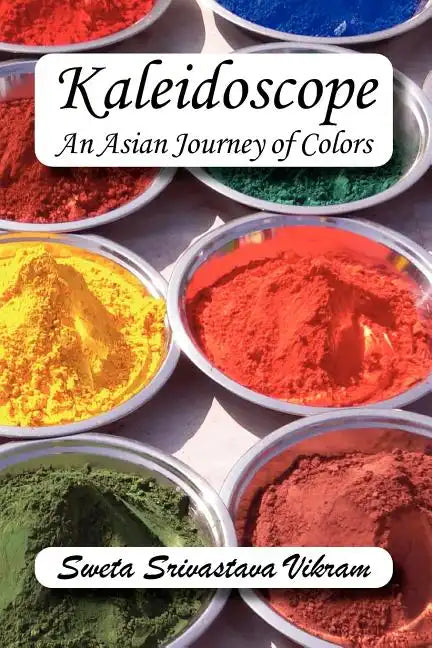 Kaleidoscope: An Asian Journey of Colors - Paperback