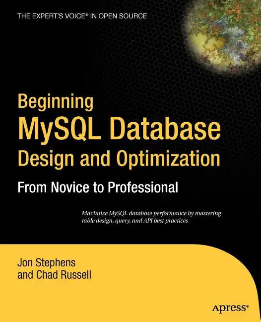 Beginning MySQL Database Design and Optimization: From Novice to Professional - Paperback