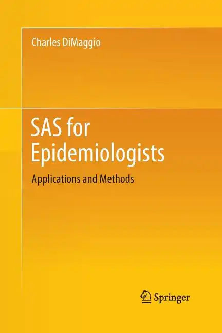 SAS for Epidemiologists: Applications and Methods - Paperback