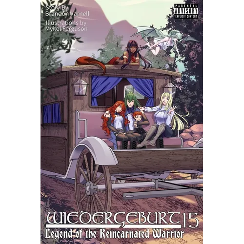 Wiedergeburt: Legend of the Reincarnated Warrior: Volume 15 - Paperback