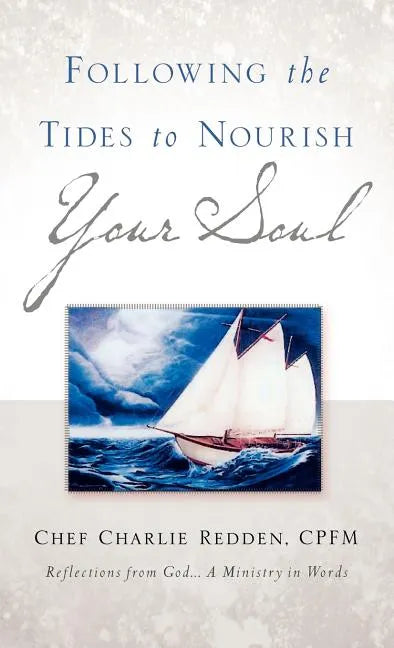 Following the Tides to Nourish Your Soul - Hardcover