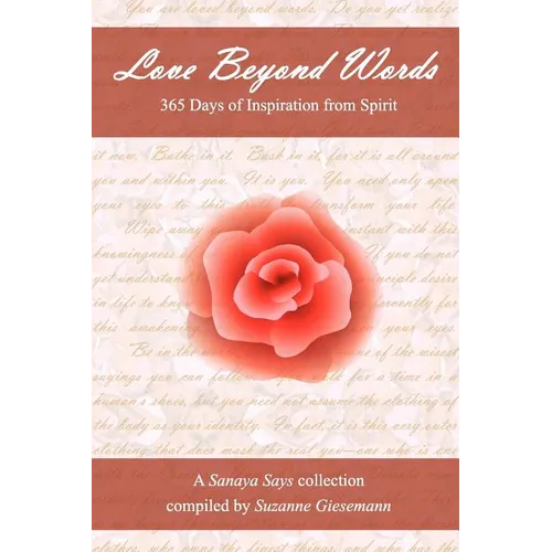 Love Beyond Words: 365 Days of Inspiration from Spirit - Paperback