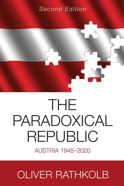 The Paradoxical Republic: Austria 1945-2020 - Paperback