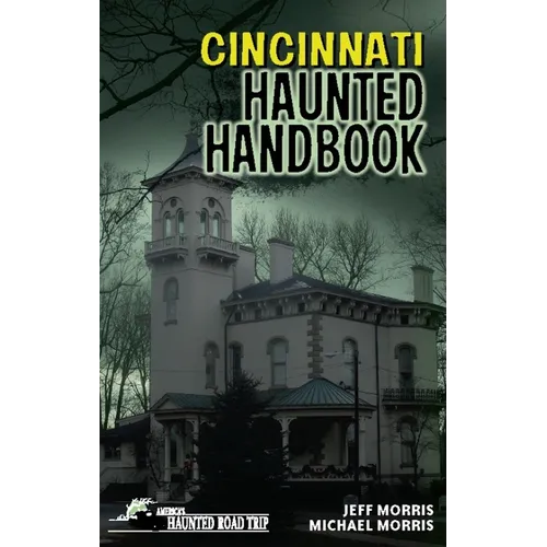 Cincinnati Haunted Handbook - Hardcover