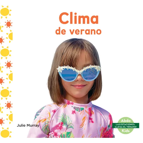 Clima de Verano (Summer Weather) - Library Binding