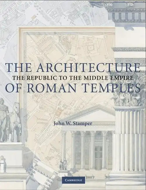 The Architecture of Roman Temples - Paperback