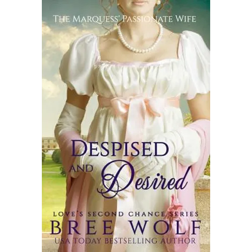 Despised & Desired: The Marquess' Passionate Wife - Paperback