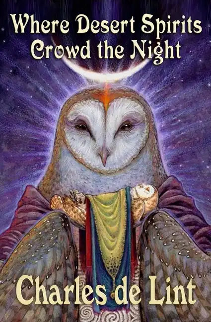 Where Desert Spirits Crowd the Night - Paperback