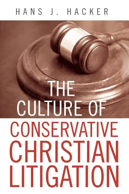 The Culture of Conservative Christian Litigation - Paperback