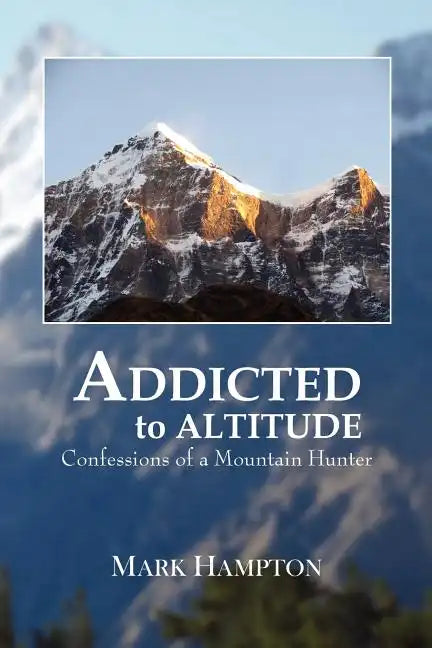 Addicted to Altitude - Paperback